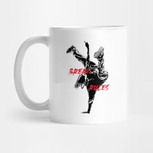 Break Rules like Breakdancer Mug